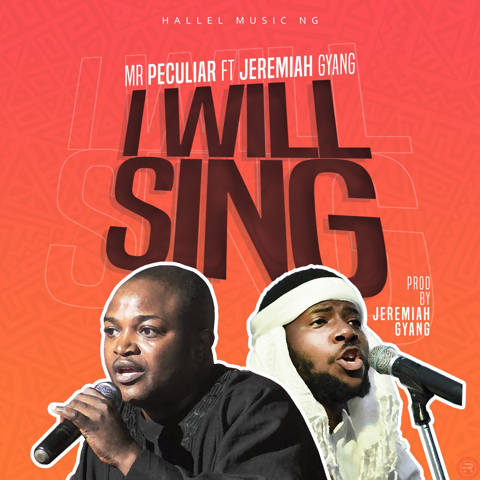 Mr. Peculiar 'I Will Sing' (Ft. Jeremiah Gyang) Mp3 Download 2023