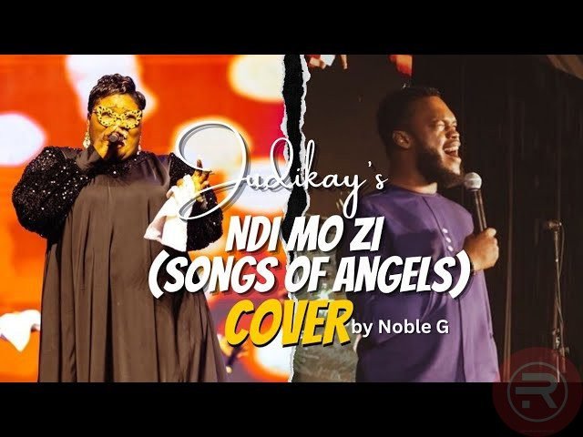 Noble G 'Ndi Mo Zi' ( Songs Of Angels) Cover Mp3 Download & Lyrics 2023