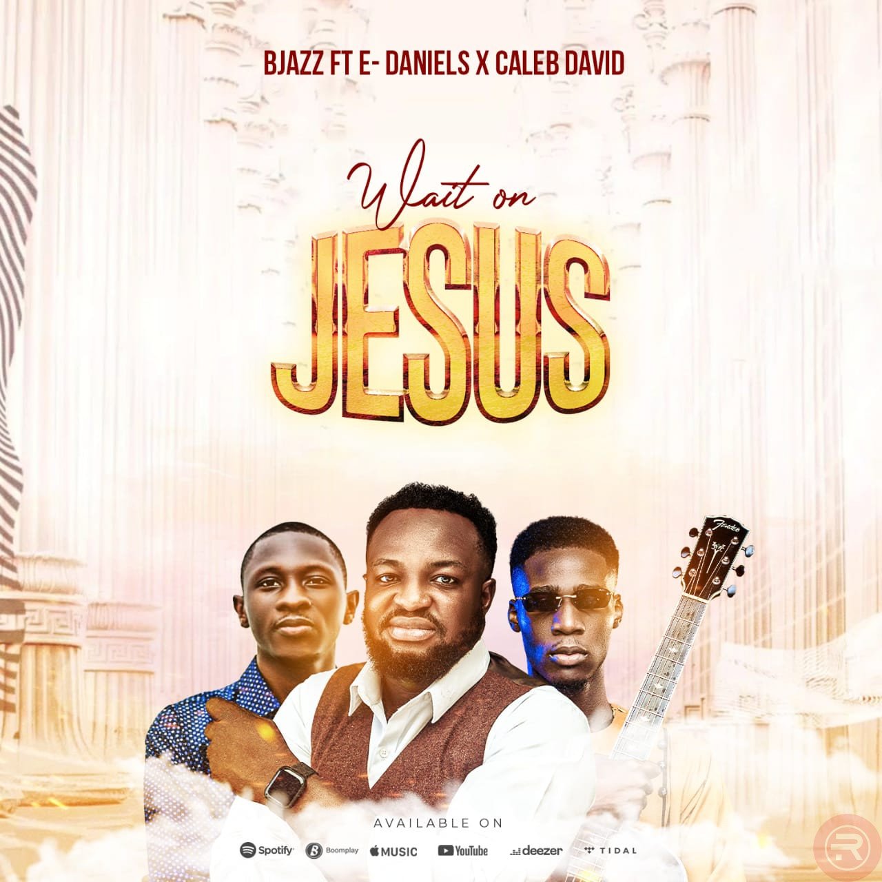 BJazz 'Wait on Jesus' Ft Caleb David, Edaniels Mp3 Download & Lyrics 2023