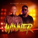 Music: EliTruth - Winner Ft Cypzy