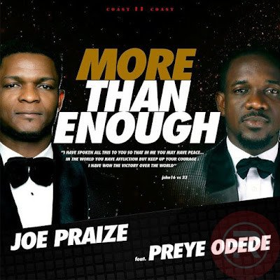 Joe Praize 'More Than Enough' Ft. Preye Odede Mp3 Download & lyrics 2023