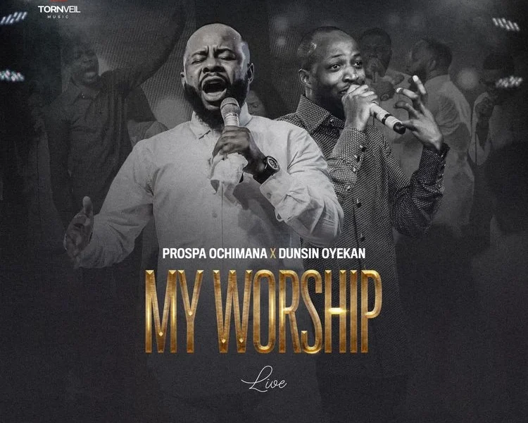 Prospa Ochimana – My Worship (Live) ft. Dunsin Oyekan