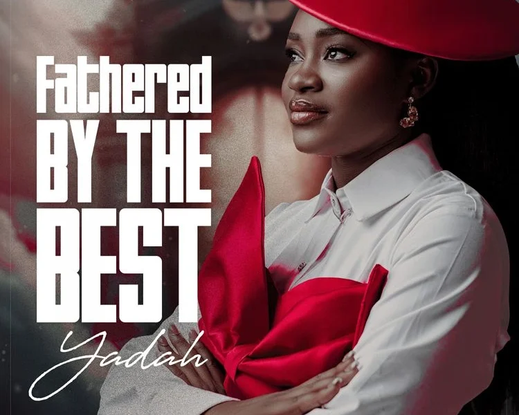 Yadah – Fathered by the best Album (Ep)