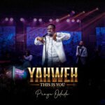 Preye Odede prides us with 'Yahweh This is You' Mp3 Download