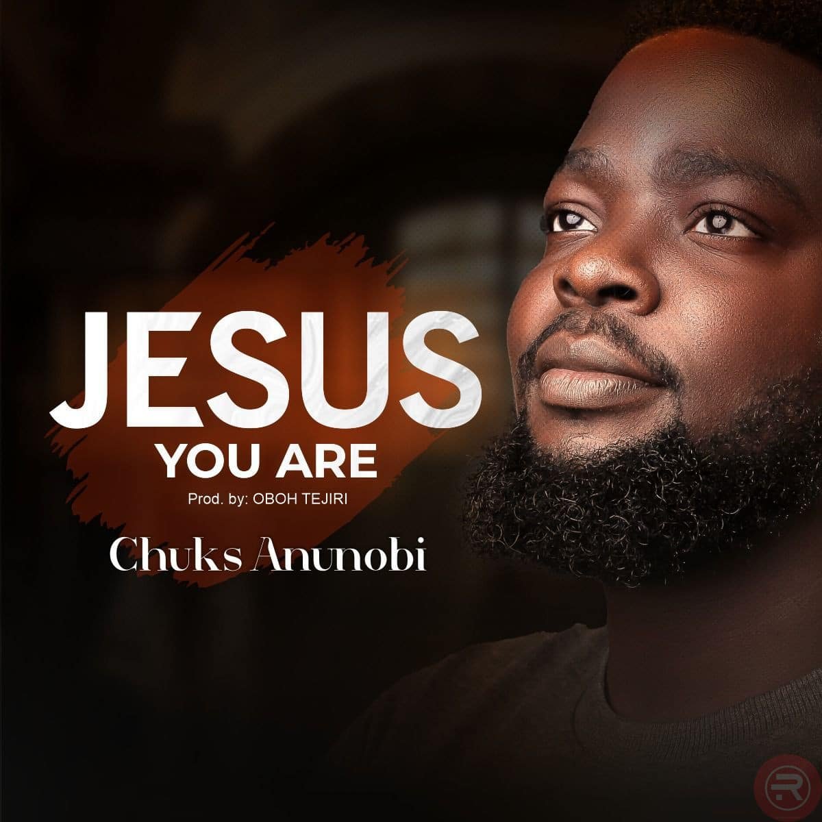 Chuks Anunobi “Jesus You Are” Mp3 Download 2024