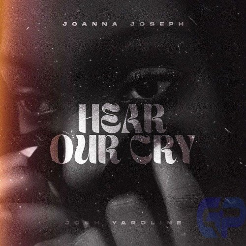 Joanna Joseph Pride us with Hear Our Cry Mp3 Download